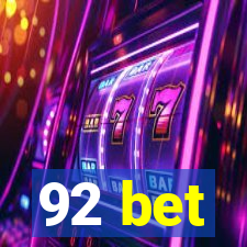 92 bet